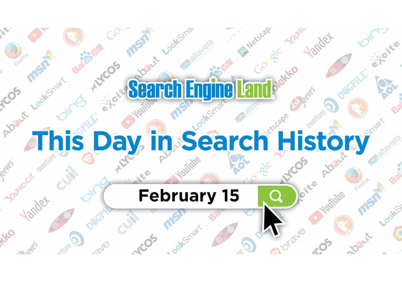 This day in search marketing history: February 15