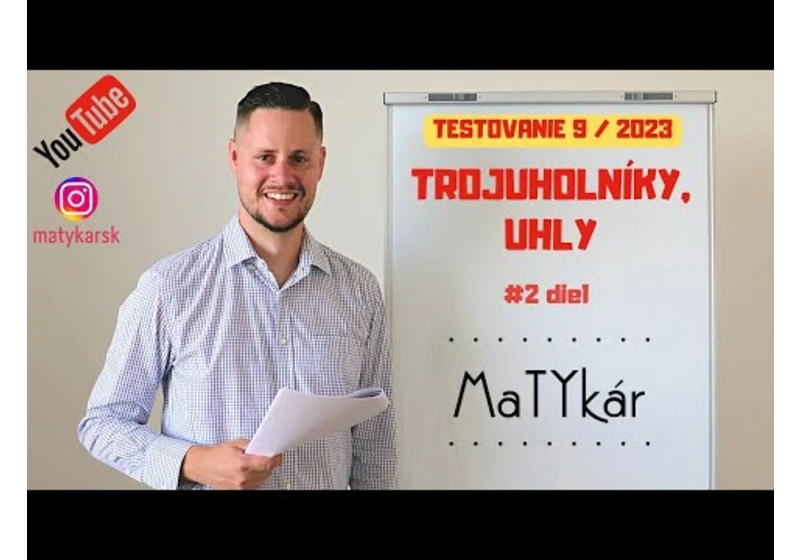 TESTOVANIE 9 | 2023 - #2 - Trojuholníky, uhly