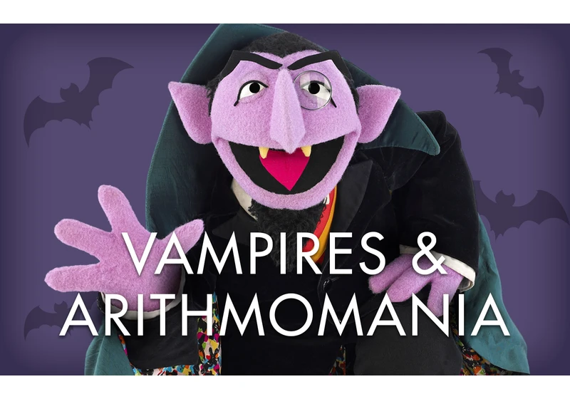 Vampires and Arithmomania