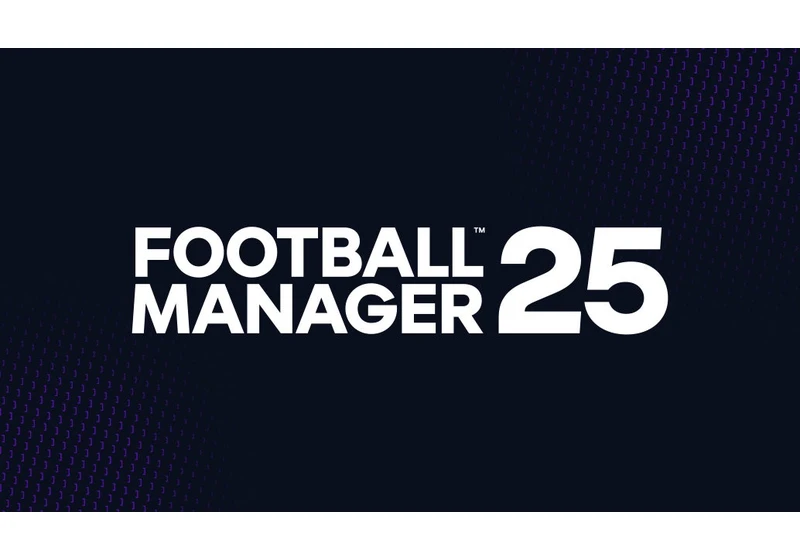 Football Manager 25 pushed into second half of the season