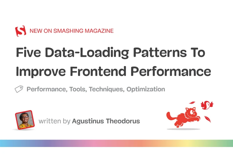 Five Data-Loading Patterns To Improve Frontend Performance