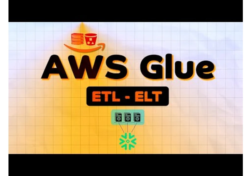 AWS Glue | ETL vs ELT | Ft Snowflake