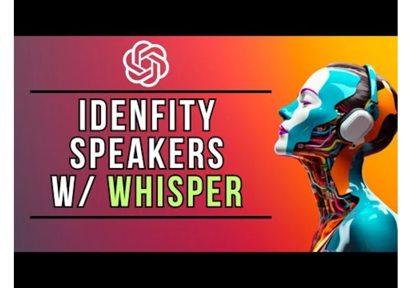 Whisper Speaker Diarisation - Identify Each Speaker