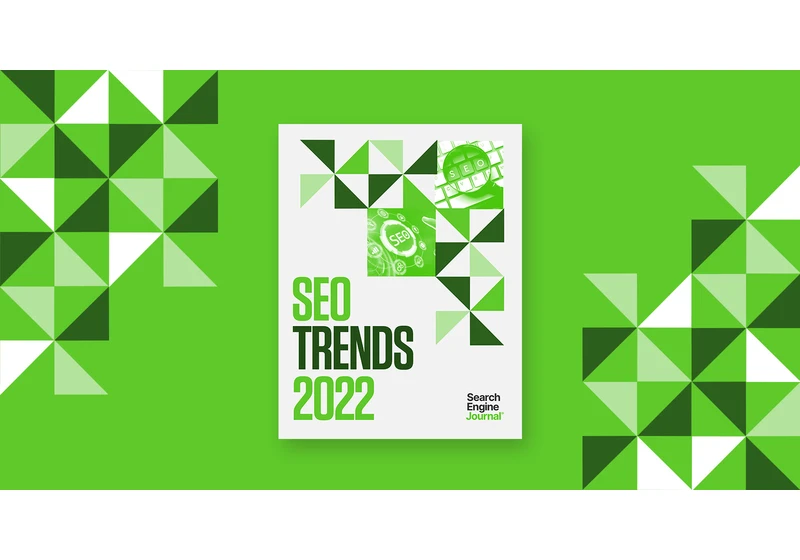 SEO Trends 2022, According to 44 Experts [Ebook] via @sejournal, @MrDannyGoodwin