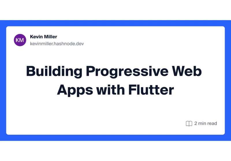 Building Progressive Web Apps with Flutter