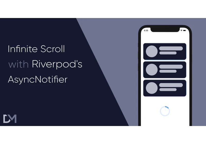 Implementing Infinite Scroll with Riverpod's AsyncNotifier