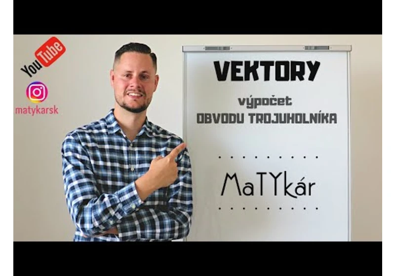 VEKTORY - OBVOD TROJUHOLNÍKA | vysvetlenie, výpočet