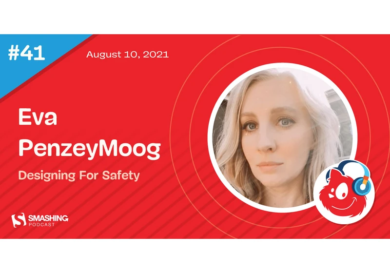 Smashing Podcast Episode 41 With Eva PenzeyMoog: Designing For Safety