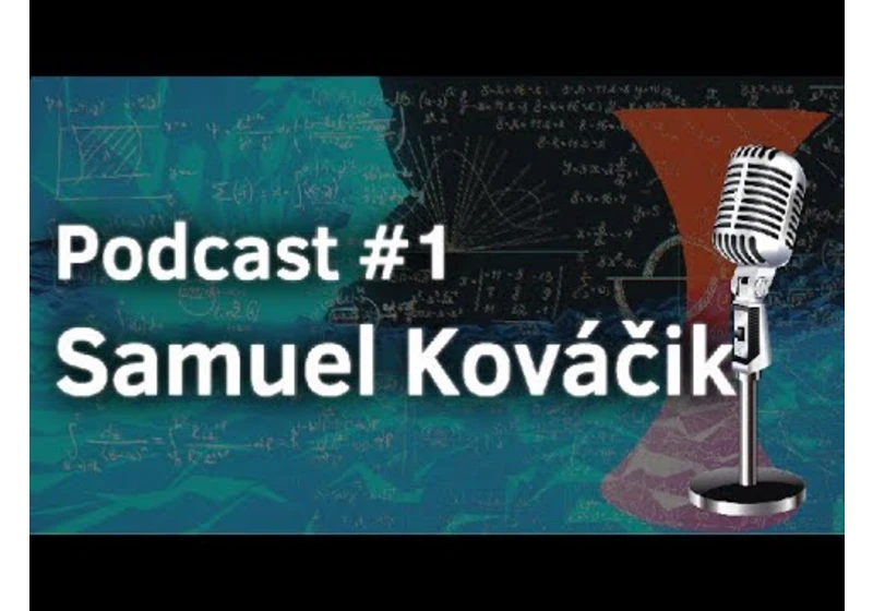 Samuel Kováčik a počet dimenzií vo vesmíre (podcast)