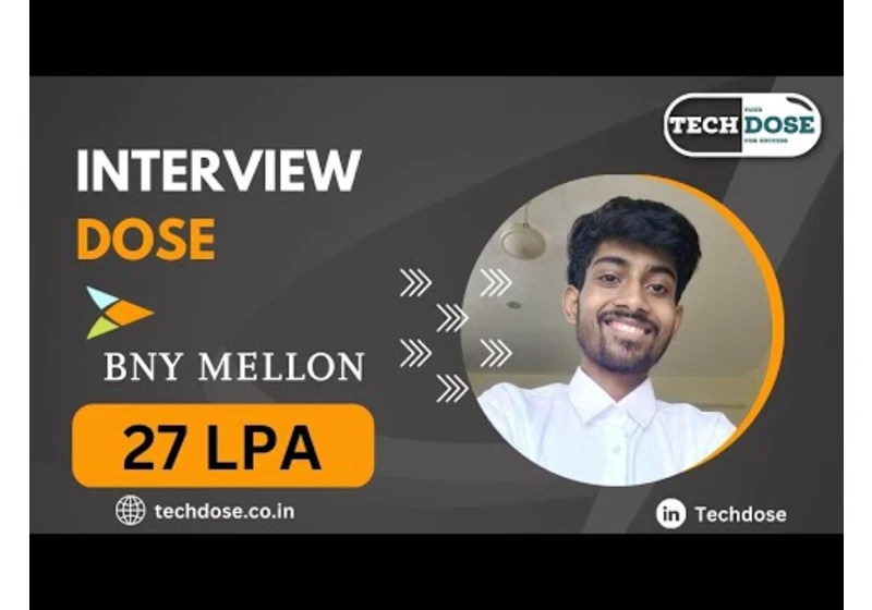 BNY Mellon interview experience | Interview Dose