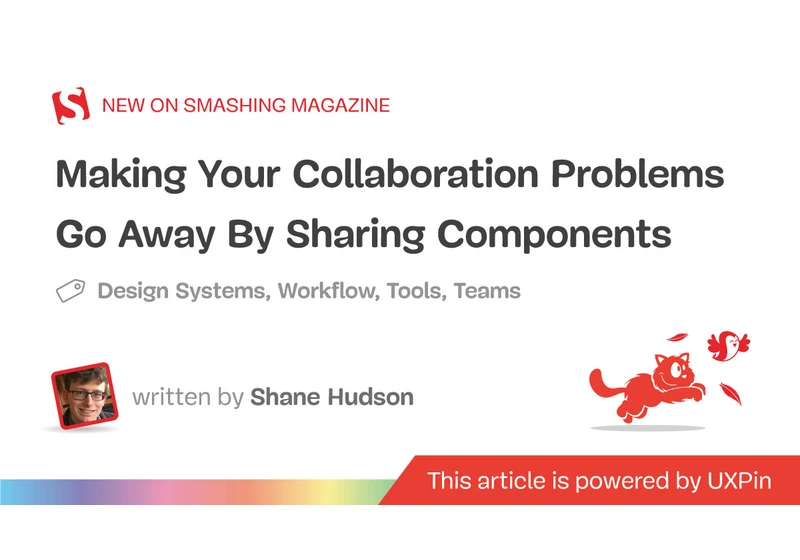 Making Your Collaboration Problems Go Away By Sharing Components