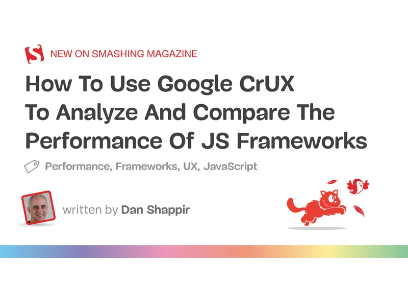 How To Use Google CrUX To Analyze And Compare The Performance Of JS Frameworks