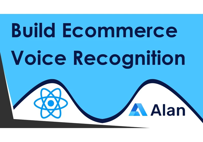 Build A Voice Recognition Ecommerce App With Alan AI