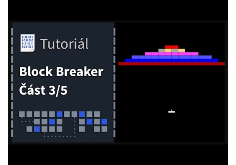 Hra: Block Breaker Část 3.