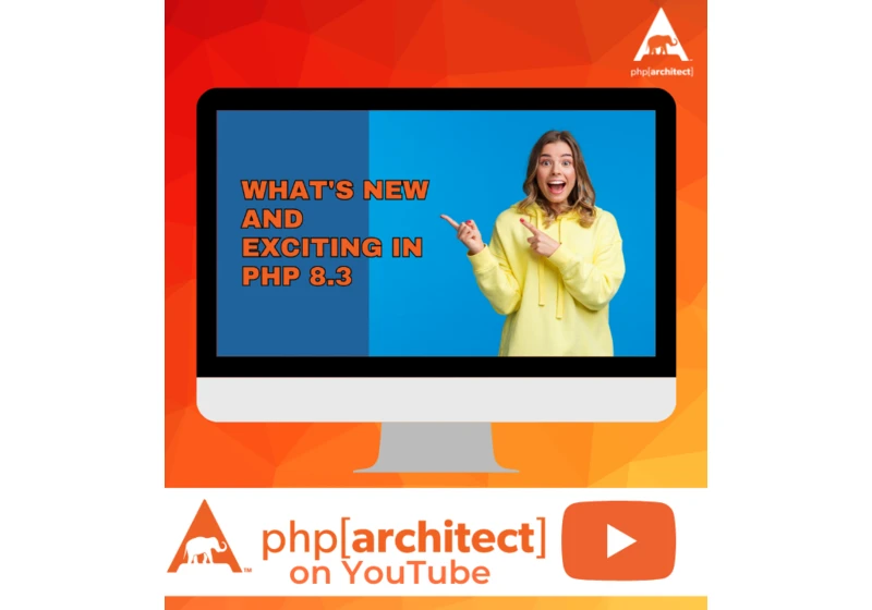 What’s New and Exciting in PHP 8 3