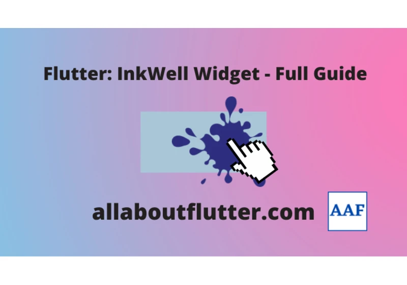 Flutter: InkWell Widget - Full Guide