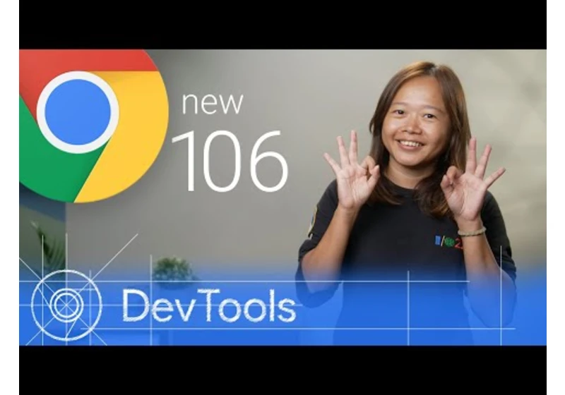 Chrome 106 - What’s New in DevTools