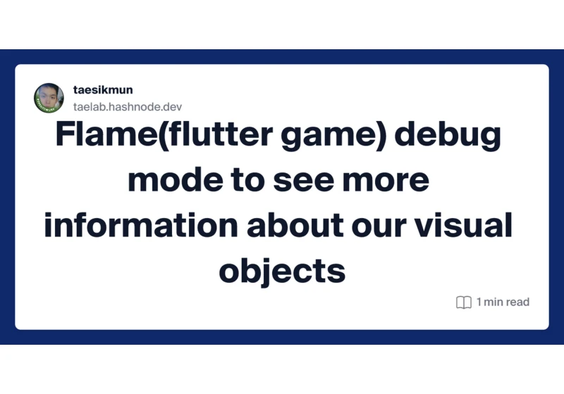 Flame(flutter game) debug mode to see more information about our visual objects