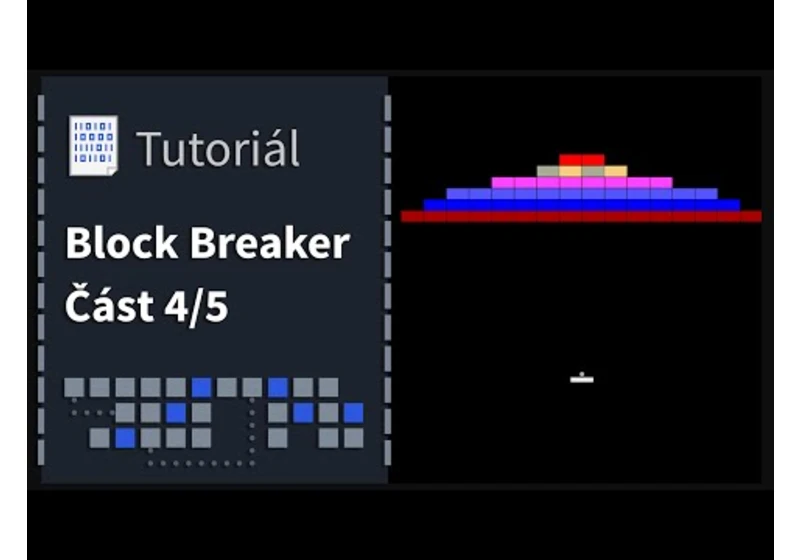 Hra: Block Breaker Část 4.