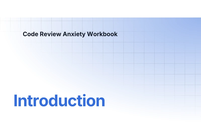 Code Review Anxiety Workbook