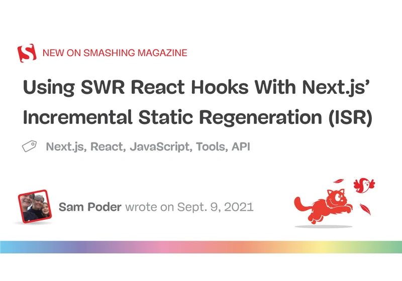 Using SWR React Hooks With Next.js’ Incremental Static Regeneration (ISR)