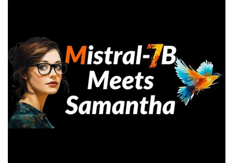 Samantha Mistral-7B: Does Fine-tuning Impact the Performance