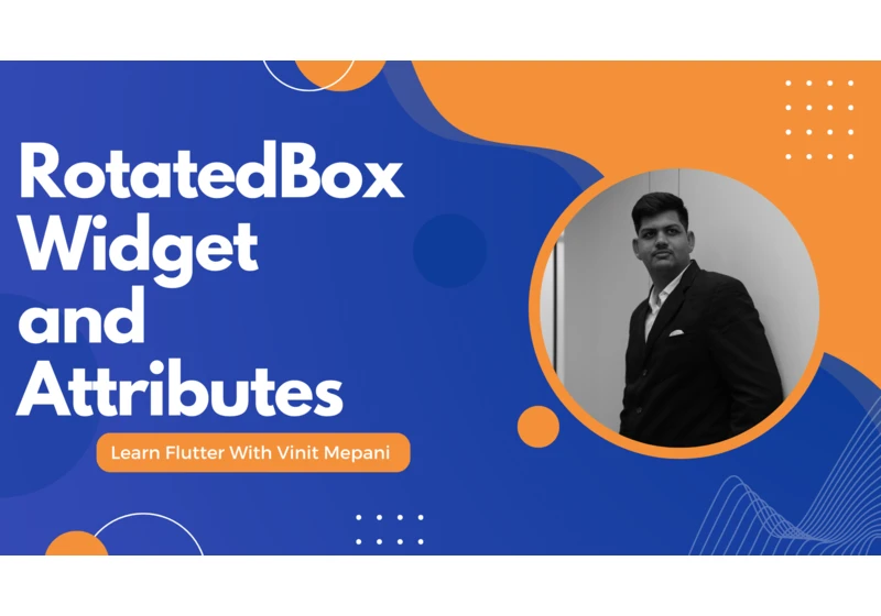 RotatedBox Widget  and Attributes