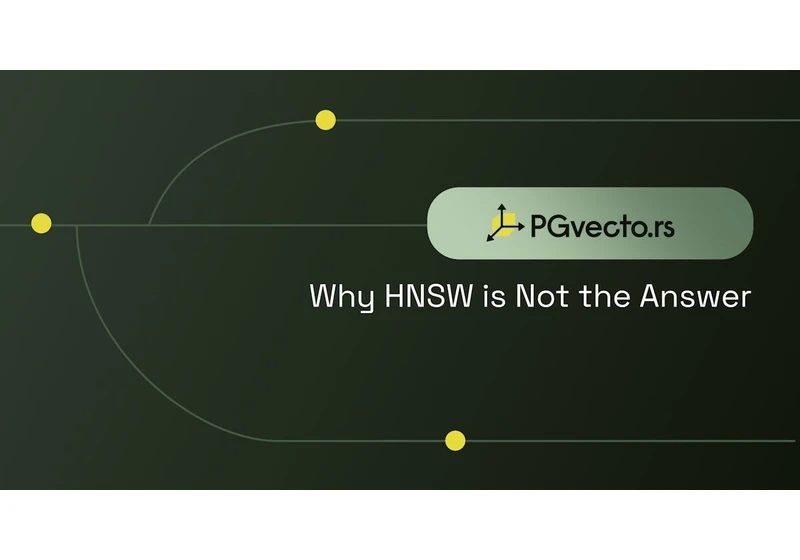 Why HNSW is not the answer and disk-based alternatives might be more practical