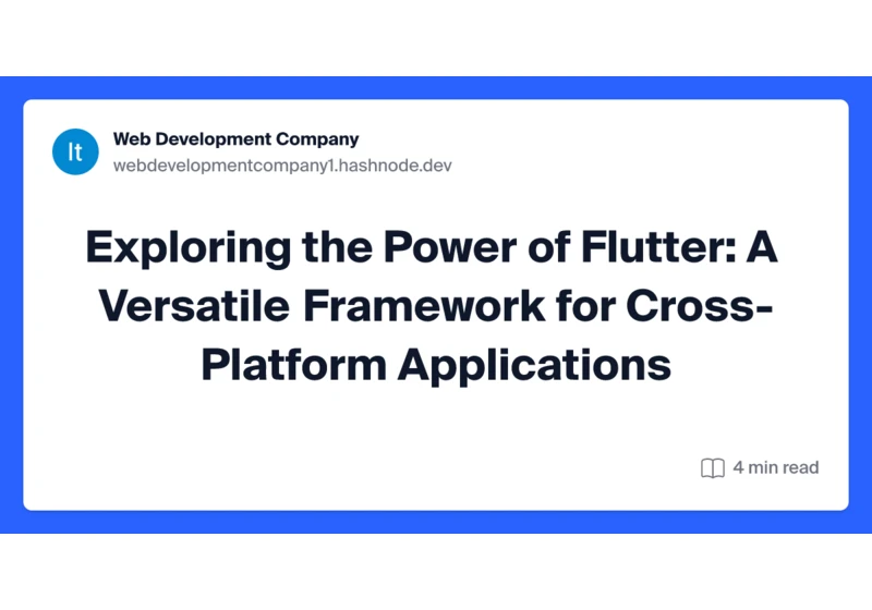 Exploring the Power of Flutter: A Versatile Framework for Cross-Platform Applications