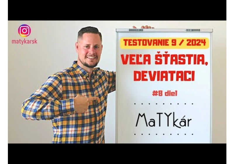 TESTOVANIE 9 | 2024 - #8 - Veľa šťastia, deviataci!