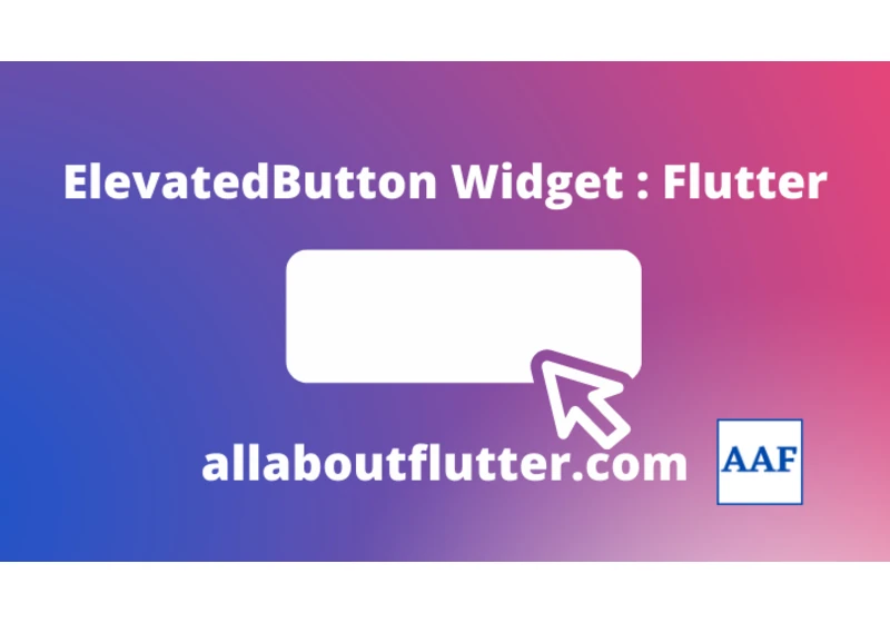 ElevatedButton widget in Flutter