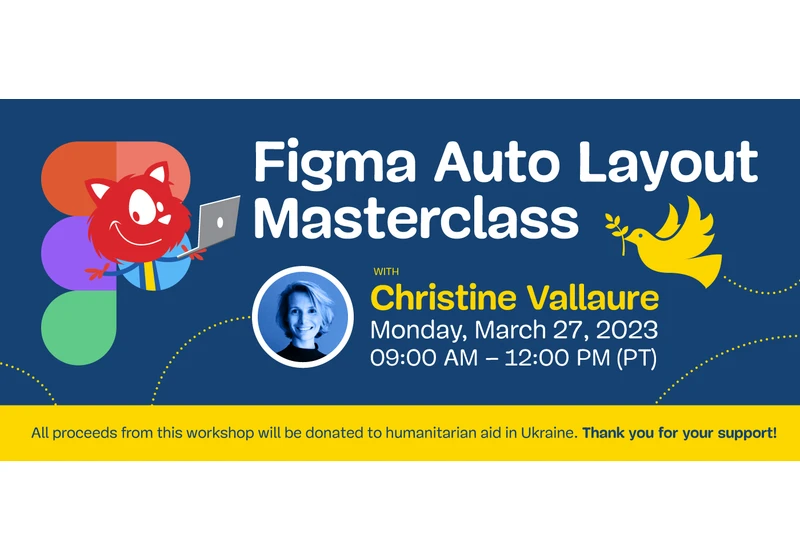 Figma Auto Layout Masterclass: An Online Workshop To Support Ukraine 🇺🇦