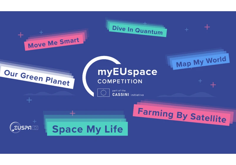 #myEUspace competition supports space-based commercial solutions & applications with about €1 million in prizes and awards (Sponsored)