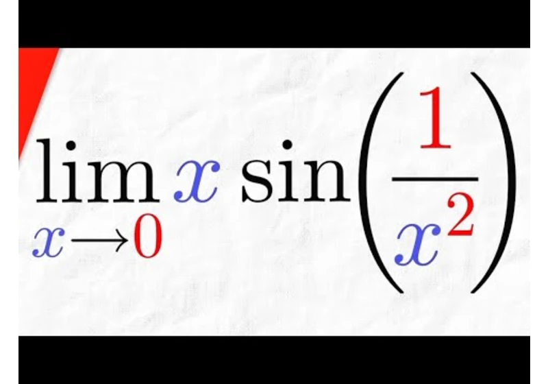 Limit of x*sin(1/x^2) as x approaches 0 (Squeeze Theorem) | Calculus 1 Exercises