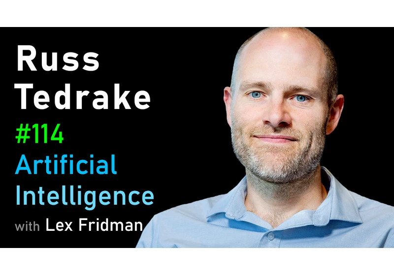 #114 – Russ Tedrake: Underactuated Robotics, Control, Dynamics and Touch