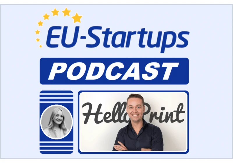 EU-Startups Podcast | Episode 31: Hans Scheffer, Founder and CEO of HelloPrint