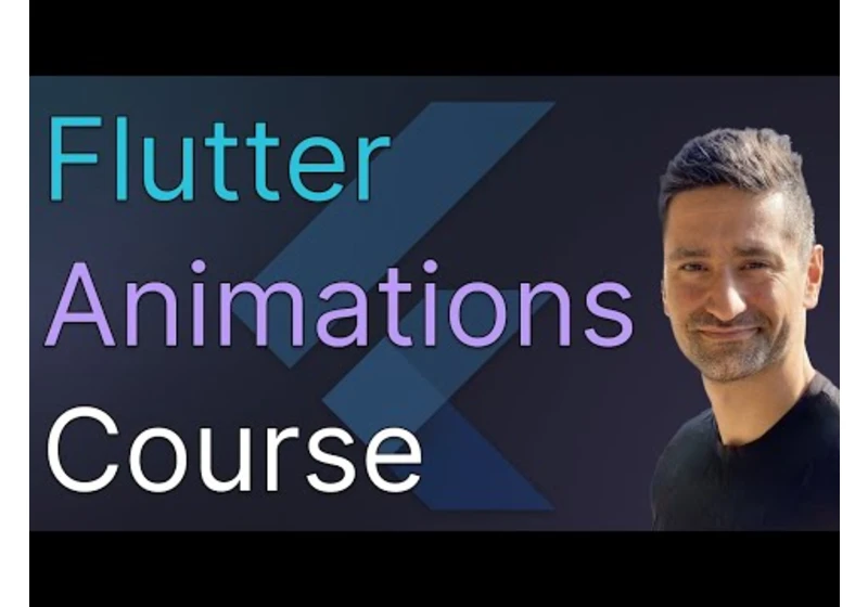 Introduction to Flutter Animations Course