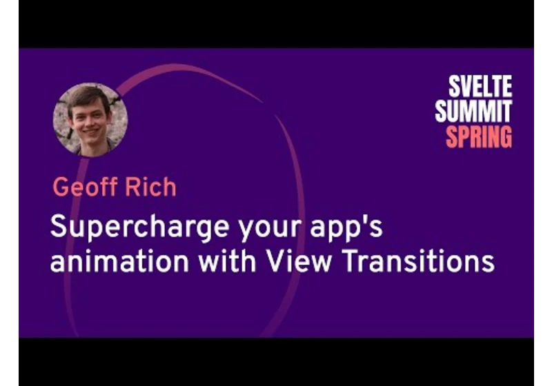 Geoff Rich - Supercharge your app's animation with View Transitions