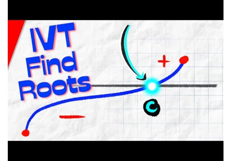 Intermediate Value Theorem to Find Roots | Calculus 1 Exercises