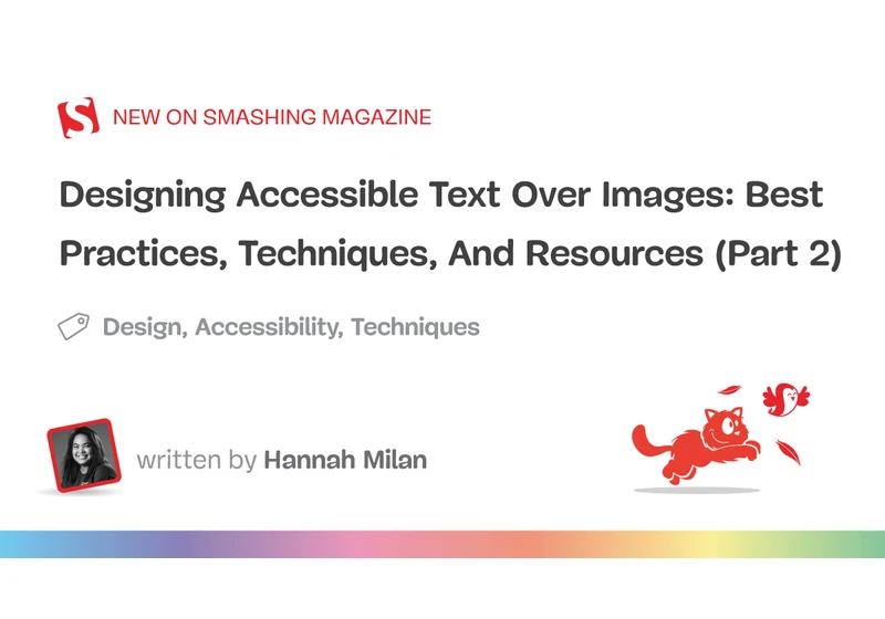 Designing Accessible Text Over Images: Best Practices, Techniques, And Resources (Part 2)