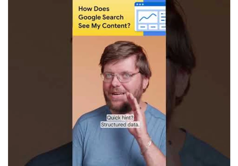 How does Google Search see my content?