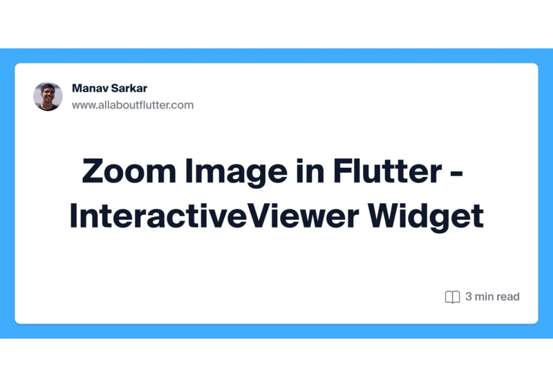 Zoom Image in Flutter - InteractiveViewer Widget