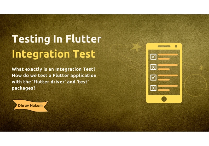 Testing In Flutter: Integration Test