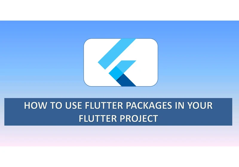 How To Use Flutter Packages In Your Flutter Project