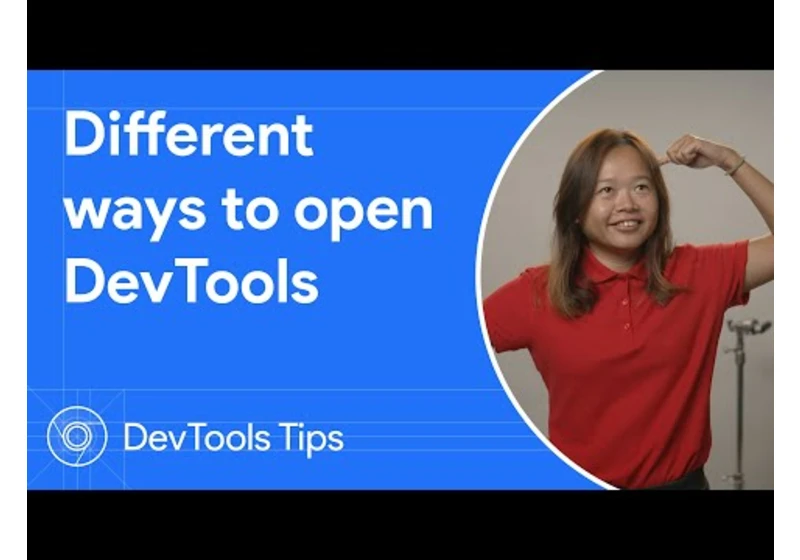 Different ways to open Chrome DevTools | DevTools Tips