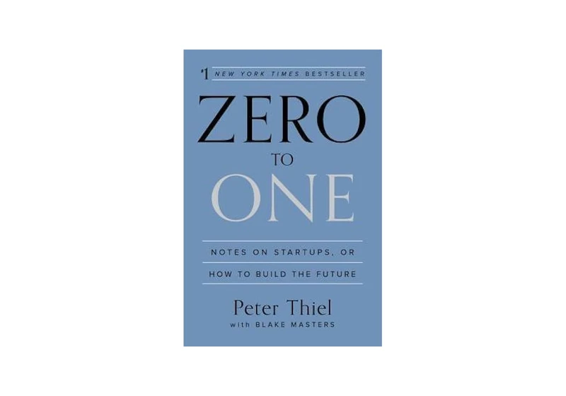 Zero to One: Notes on Startups, or How to Build the Future