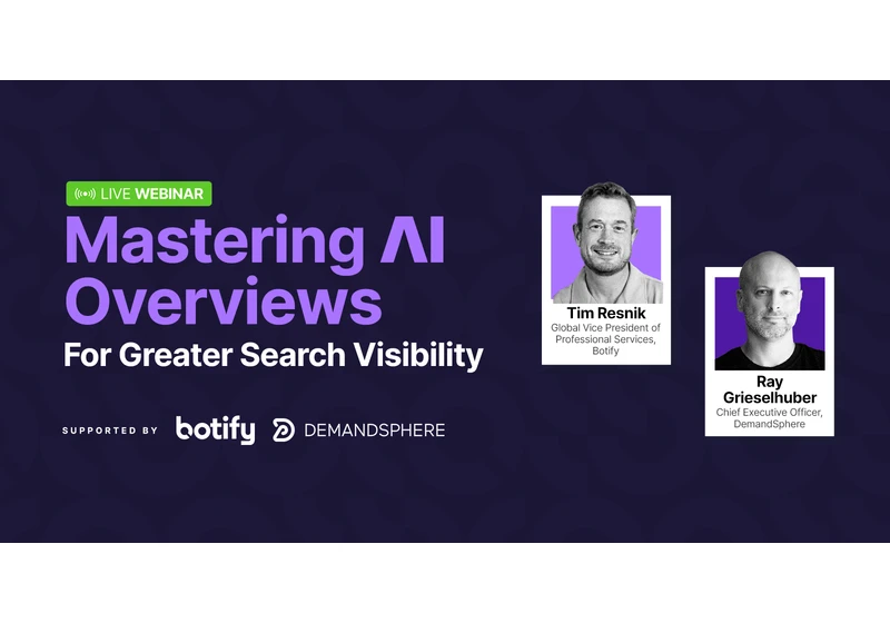 Gain Greater Search Visibility With AI Overviews [Webinar] via @sejournal, @hethr_campbell