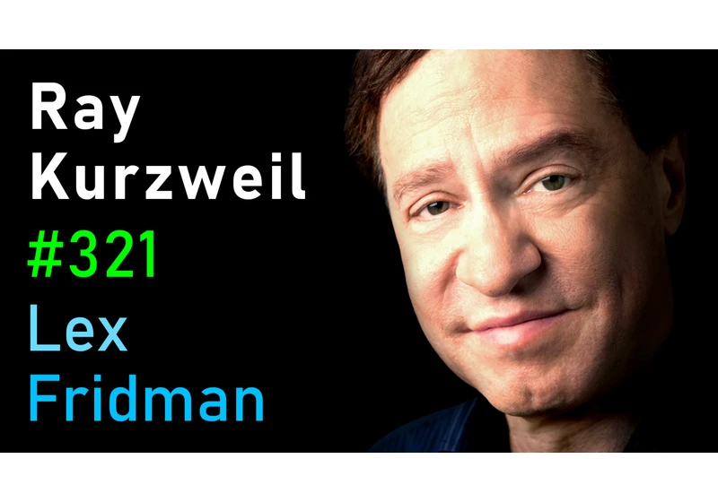 #321 – Ray Kurzweil: Singularity, Superintelligence, and Immortality