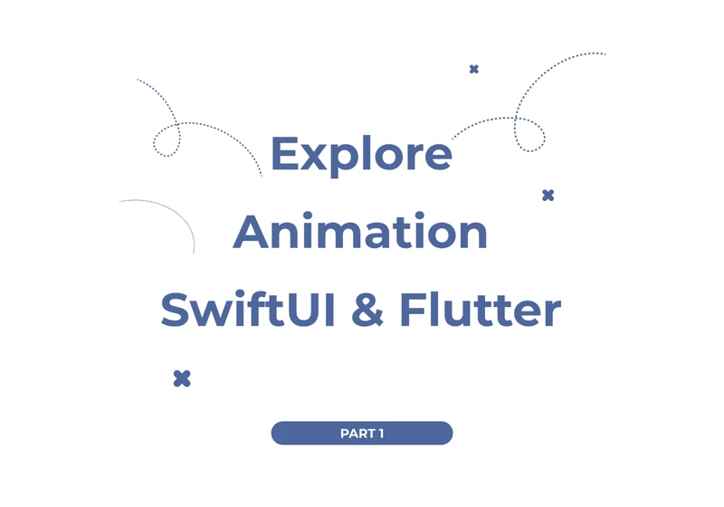 Explore Animation in SwiftUI & Flutter [PART1]