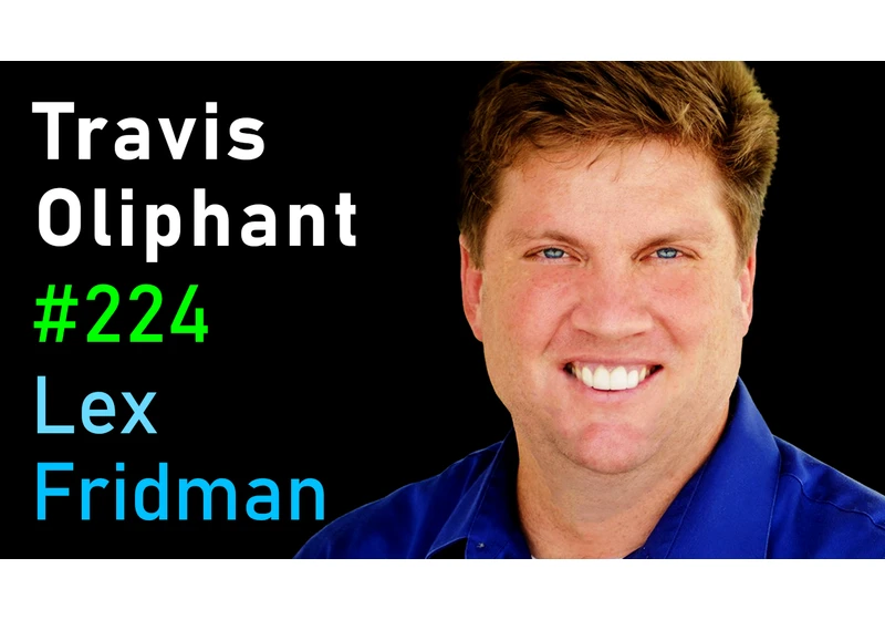 #224 – Travis Oliphant: NumPy, SciPy, Anaconda, Python & Scientific Programming